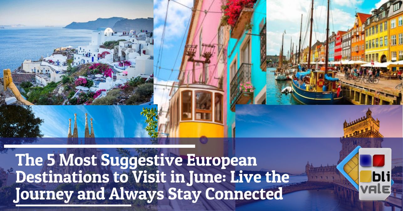 blivale_image_en_The 5 Most Suggestive European Destinations to Visit in June_643x337 Blog - Results from #110